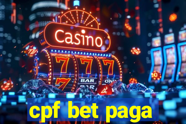cpf bet paga